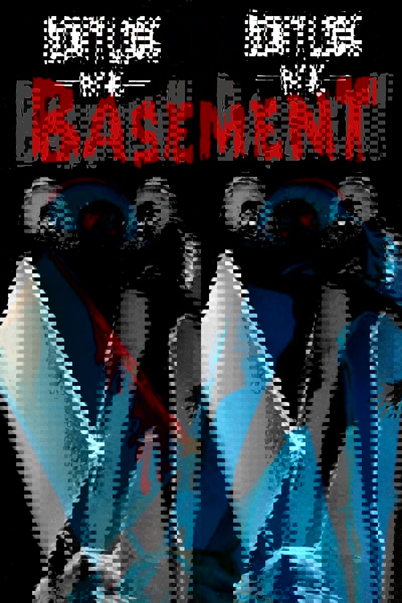 Don’t Look in the Basement