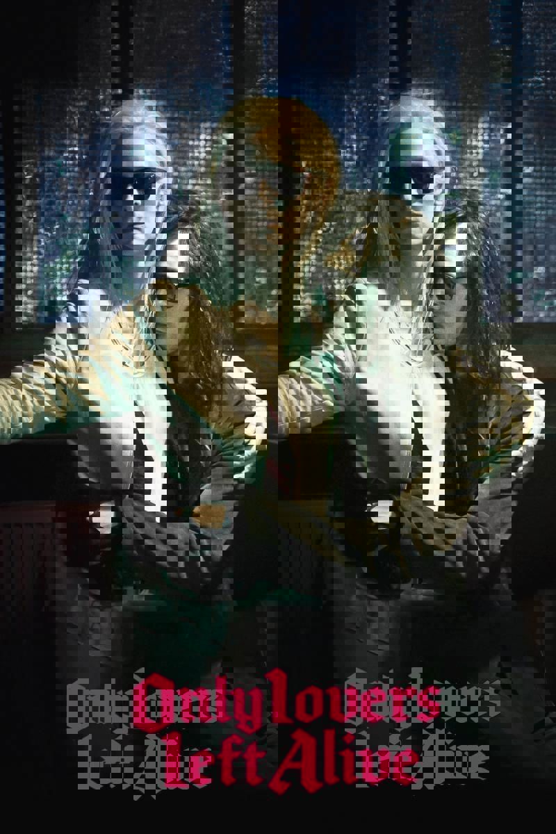 Only Lovers Left Alive