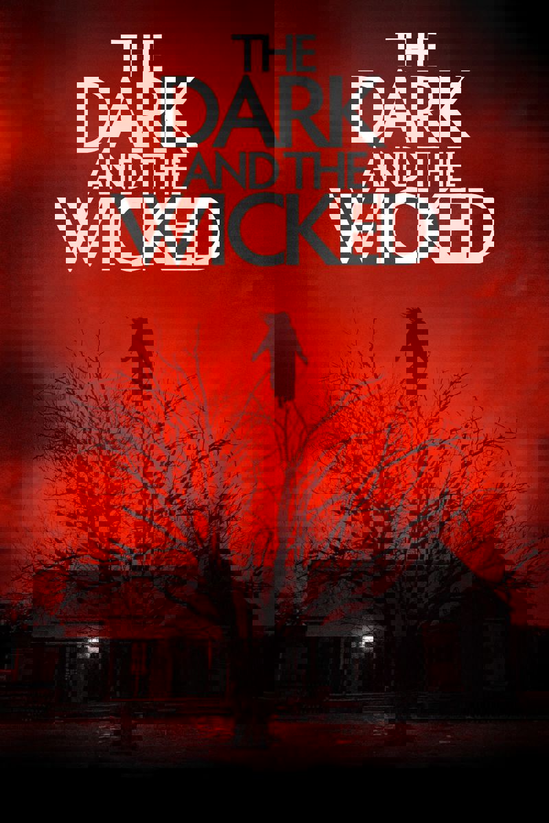The Dark and the Wicked