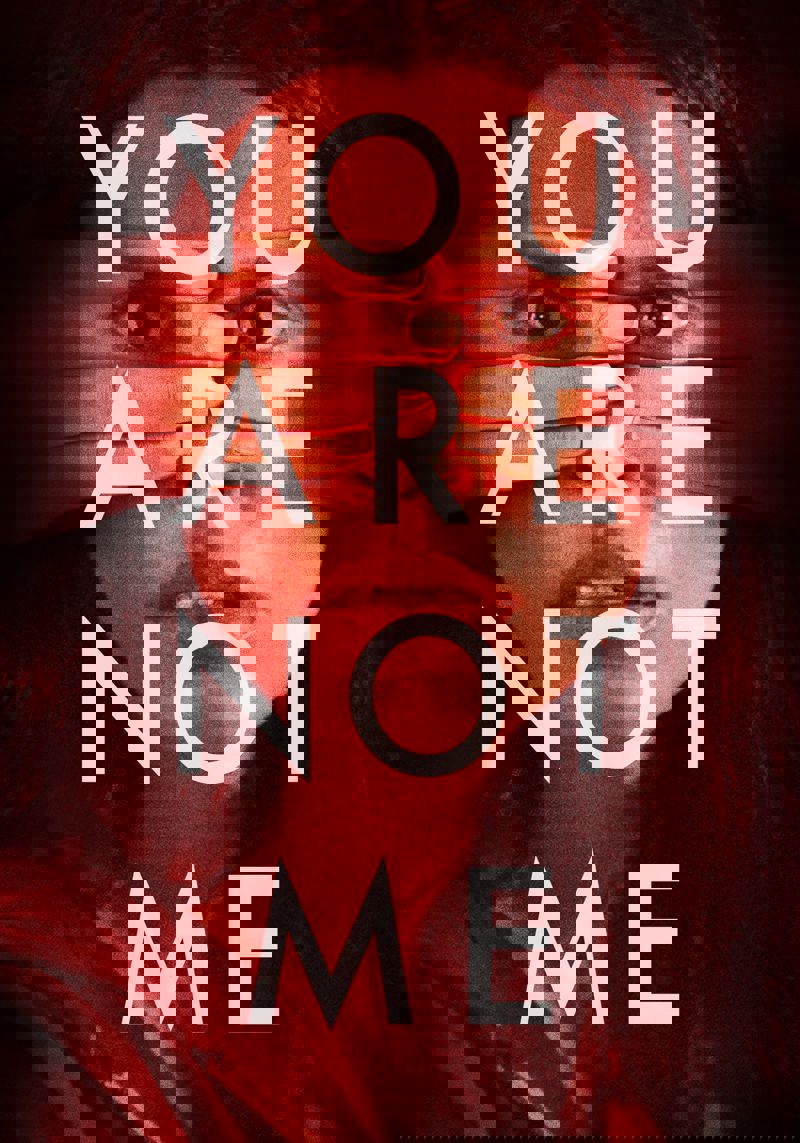 You Are Not Me