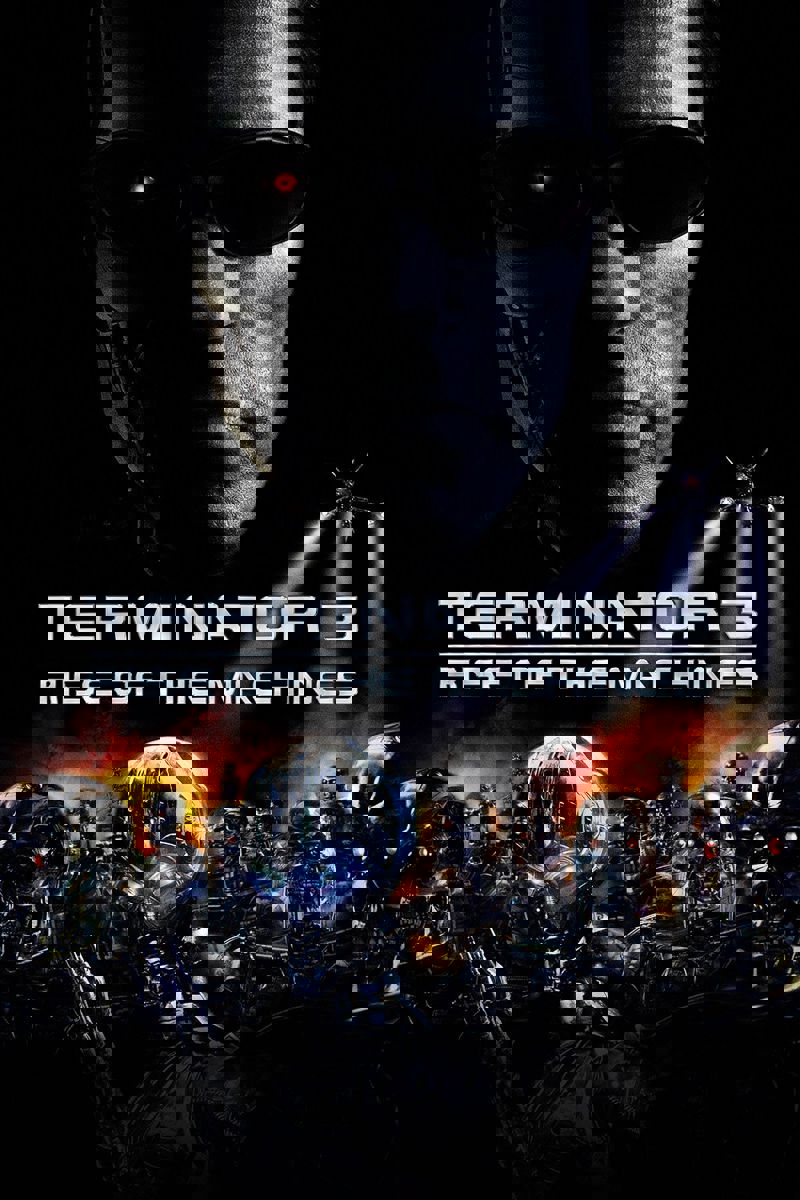 Terminator 3: Rise of the Machines