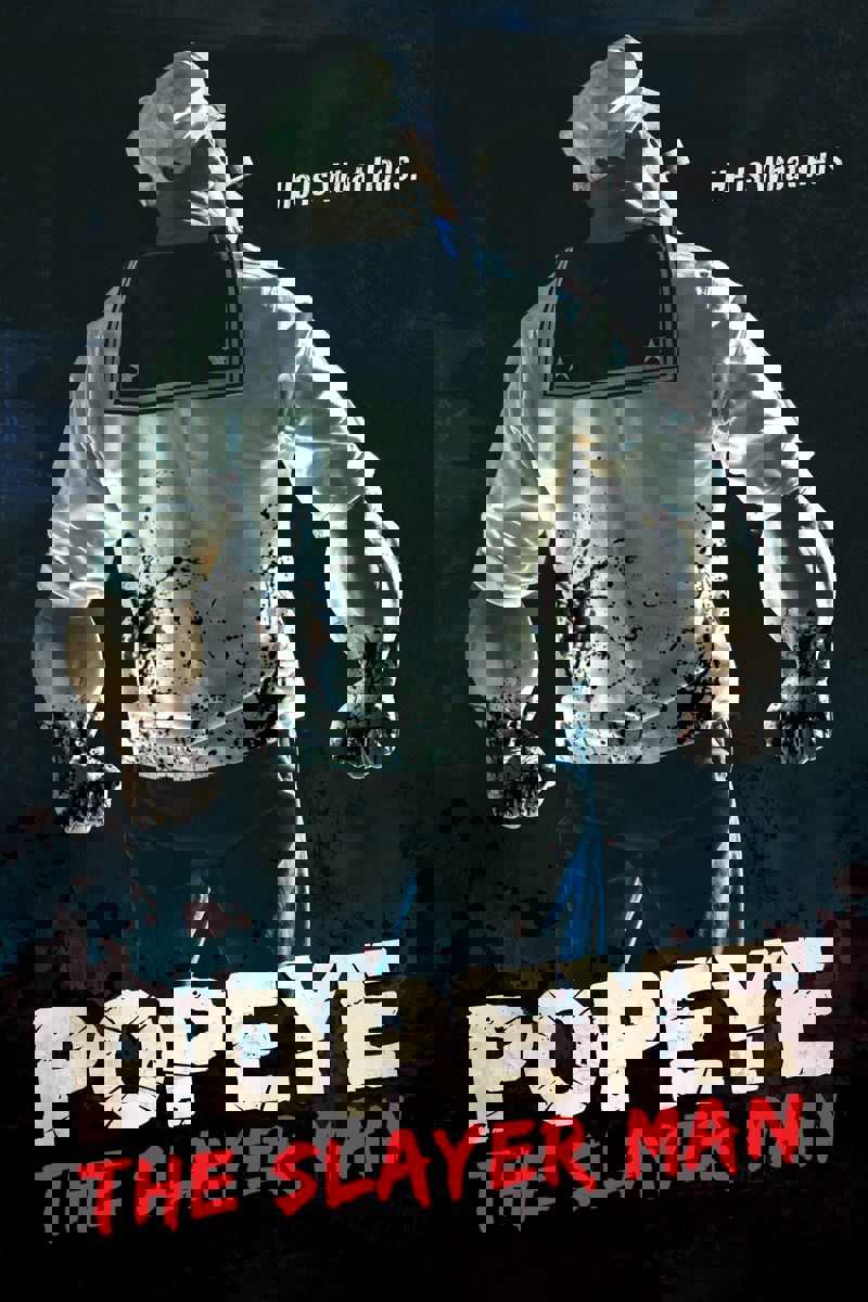 Popeye the Slayer Man